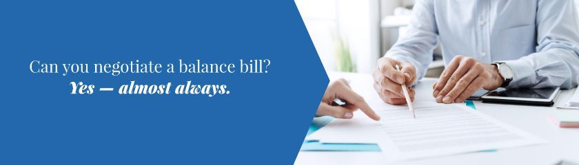 Can you negotiate a balance bill? Yes - almost always