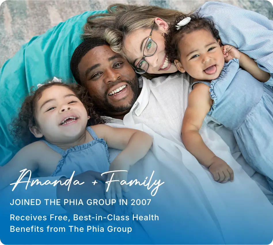 Amanda + Family Joined in 2007 Receives Free, Best-in-Class Health Benefits from The Phia Group