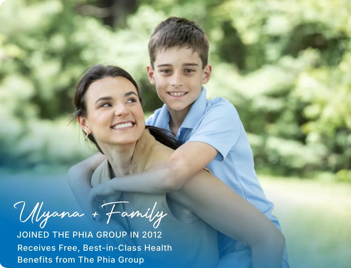 Ulyana + Family Joined in 2012 Receives Free, Best-in-Class Health Benefits from The Phia Group