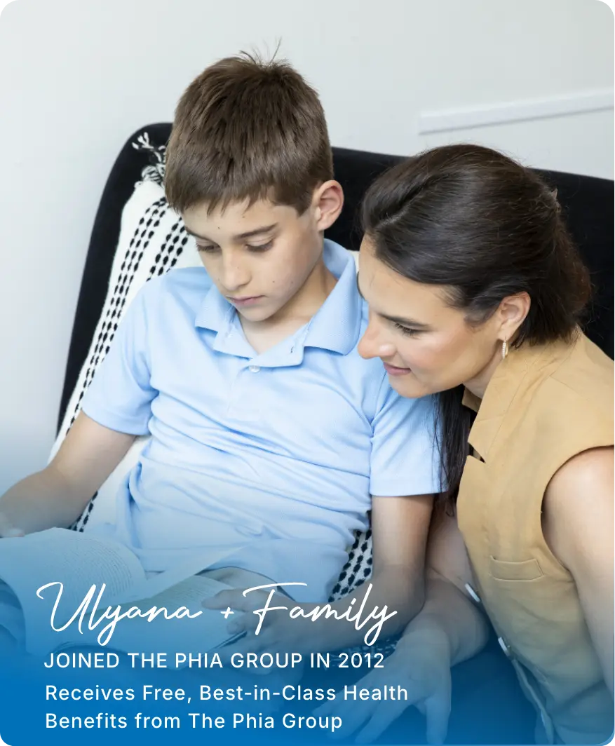 Ulyana + Family Joined the Phia group in 2012 Receives Free, Best-in-Class Health Benefits from The Phia Group